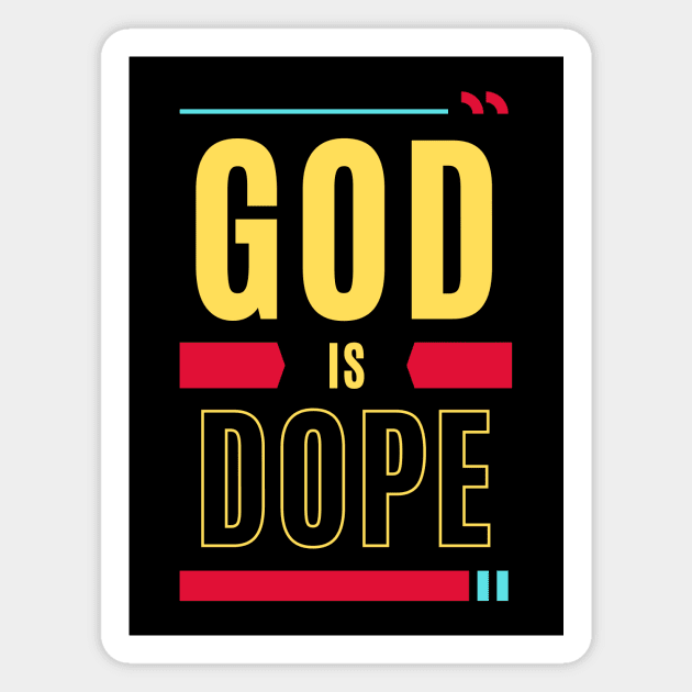 God Is Dope | Christian Typography Magnet by All Things Gospel
